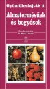 Z. Kiss L�szl�(Szerk.) - Almaterm�s�ek �s bogy�sok