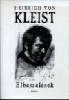 Heinrich Von Kleist - Elbesz�l�sek