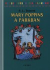 Pamela Lyndon Travers - Mary Poppins a parkban