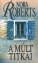 Nora Roberts - A m�lt titkai