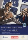 Volker Borbein - Marie-Claire Loh�ac-Wieders - Nagy S�ra(Szerk.) - S�ti Ildik�(Szerk.) - Der Mond war Zeuge - Tan� csak a Hold