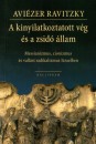 Avi�zer Ravitzky - A kinyilatkoztatott v�g �s a zsid� �llam