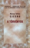 Marcus Tullius Cicero - A t�rv�nyek