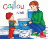 Joceline Sanschagrin - Caillou - A bili