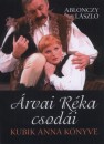 Ablonczy L�szl� - �rvai R�ka csod�i