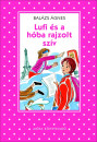 Bal�zs �gnes - Lufi �s a h�ba rajzolt sz�v