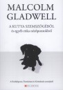 Malcolm Gladwell - A kutya szemsz�g�b�l �s egy�b ritka n�z�pontokb�l