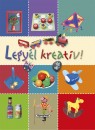 Ana(Szerk.) Doblado - Legy�l kreat�v!