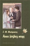 Lucy Maud Montgomery - Anne f�rjhez megy