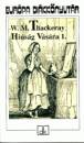 William Makepace Thackeray - Hi�s�g V�s�ra I-II.