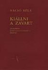 Bacs� B�la - Ki�llni a zavart