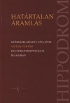Demcs�k Katalin(Szerk.) - K�lm�n C. Gy�rgy(Szerk.) - P. Balogh Andrea - Victor Turner - Hat�rtalan �raml�s