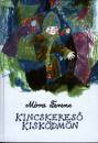 M�ra Ferenc - Kincskeres� kisk�dm�n