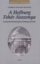 Gabriele Praschl-Bichler - A Hofburg Feh�r Asszonya