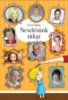 Bertalan L�szl� - P. G�l Judit - Rubin Kata - Rubin Krist�f - Nevel�s�nk titkai