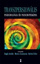 Bagdy Em�ke(Szerk.) - Dr. Mirnics Zsuzsanna(Szerk.) - Nyitrai Erika(Szerk.) - Transzperszon�lis pszichol�gia �s pszichoter�pia
