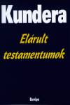 Milan Kundera - El�rult testamentumok