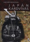 Hacumi Maszaaki - Jap�n kardv�v�s - A szamur�jok titkai