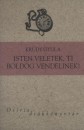 Kr�dy Gyula - Isten veletek, ti boldog vendelinek!