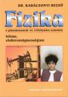 Dr. Kar�csonyi Rezs� - Fizika a gimn�ziumok 10. �vfolyama sz�m�ra