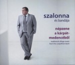 Szalonna �s Band�ja - N�pzene a K�rp�t-medenc�b�l