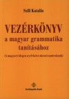 Szili Katalin - Vez�rk�nyv a magyar grammatika tan�t�s�hoz
