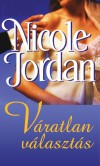 Nicole Jordan - V�ratlan v�laszt�s