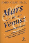 Dr. John Gray - Mars �s V�nusz mindennapi harcai