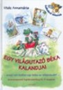 Vit�z Annam�ria - Egy vil�gutaz� b�ka kalandjai