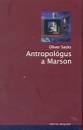 Oliver Sacks - Antropol�gus a Marson