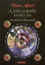 Wass Albert - A z�ld szak�ll� kir�ly fia