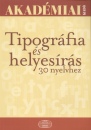 �rdi J�lia(Szerk.) - Garai P�ter(Szerk.) - Tipogr�fia �s helyes�r�s 30 nyelvhez