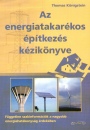 Thomas K�nigstein - Az energiatakar�kos �p�tkez�s k�zik�nyve