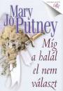 Mary Jo Putney - M�g a hal�l el nem v�laszt