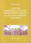 Dr. Szab� Istv�n - A magyar igazs�gszolg�ltat�s t�rt�net�nek v�zlata az �llamalap�t�st�l napjainkig