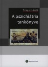 Tringer L�szl� - A pszichi�tria tank�nyve