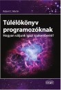 Robert C. Martin - T�l�l�k�nyv programoz�knak
