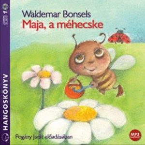 Waldemar Bonsels - Pog�ny Judit - Maja, a m�hecske