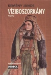 Kem�ny J�nos - V�ziboszork�ny