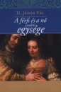 Ii. J�nos P�l (P�pa) - A f�rfi �s a n� eredeti egys�ge
