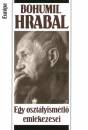 Bohumil Hrabal - Egy oszt�lyism�tl� eml�kez�sei
