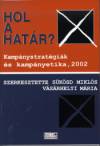 S�k�sd Mikl�s(Szerk.) - V�s�rhelyi M�ria(Szerk.) - Hol a hat�r?