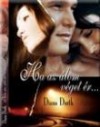 Diana Dorth - Ha az �lom v�get �r...