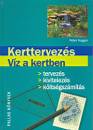 Peter Hagen - Kerttervez�s - V�z a kertben
