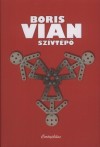 Boris Vian - Sz�vt�p�