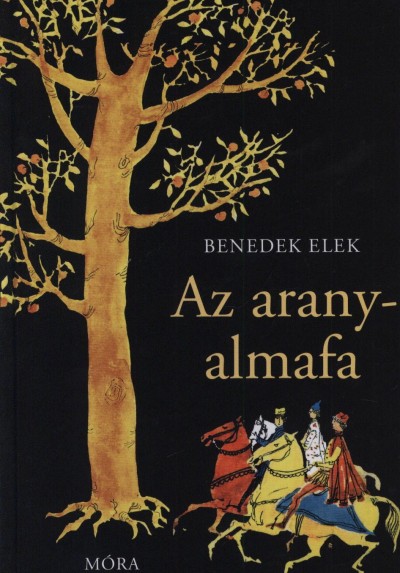 BENEDEK ELEK - AZ ARANYALMAFA