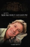 Terri Irwin - Az �n krokodilvad�szom