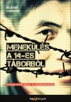 Blaine Harden - Menek�l�s a 14-es t�borb�l