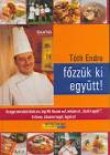 T�th Endre - F�zz�k ki egy�tt!