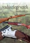 Anton E. Hartink - Goly�s �s s�r�tes vad�szfegyverek enciklop�di�ja